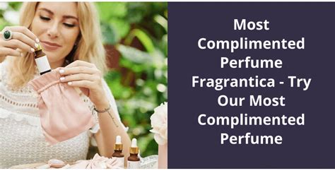 most compliment fragrance fragrantica.